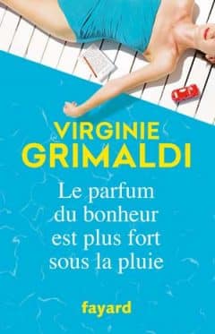 Virginie-Grimaldi-Le-parfum-du-bonheur-est-plus-fort-sous-la-pluie-240x373